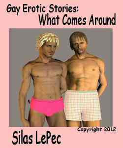 ebook Gay Erotic Stories: What Comes Around